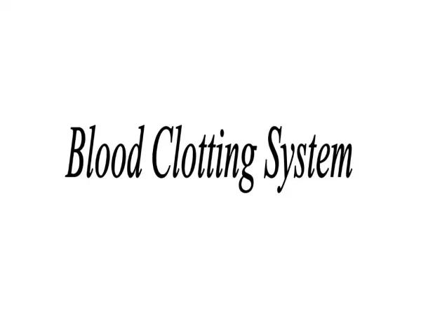 Blood Clotting System