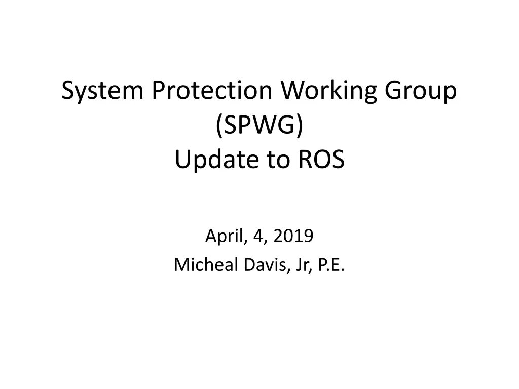 system protection working group spwg update to ros