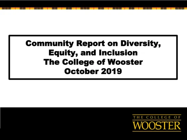 Community Report on Diversity, Equity, and Inclusion The College of Wooster October 2019