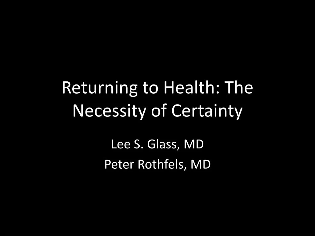returning to health the necessity of certainty
