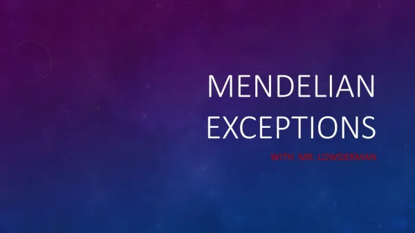 Mendelian exceptions