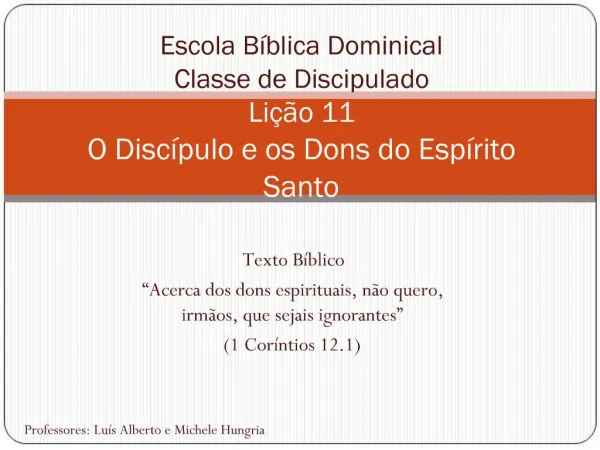 Escola B blica Dominical Classe de Discipulado Li o 11 O Disc pulo e os Dons do Esp rito Santo