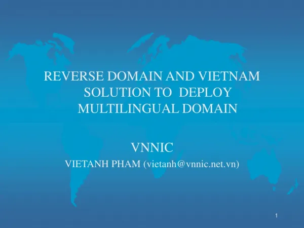 REVERSE DOMAIN AND VIETNAM SOLUTION TO DEPLOY MULTILINGUAL DOMAIN VNNIC