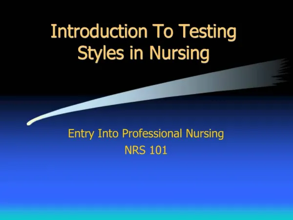 Introduction To Testing Styles in Nursing