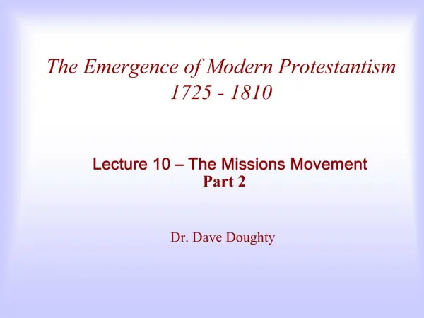 The Emergence of Modern Protestantism 1725 - 1810