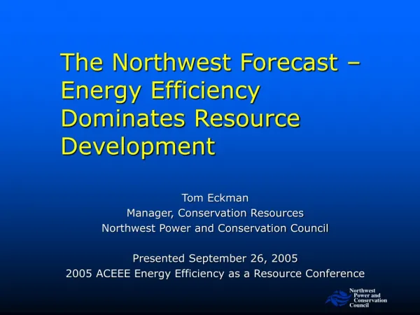 The Northwest Forecast – Energy Efficiency Dominates Resource Development