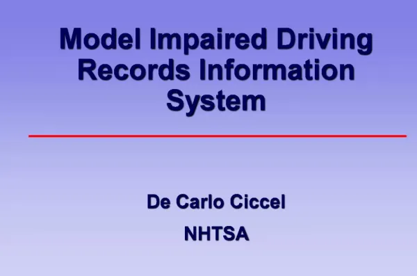 Model Impaired Driving Records Information System De Carlo Ciccel NHTSA