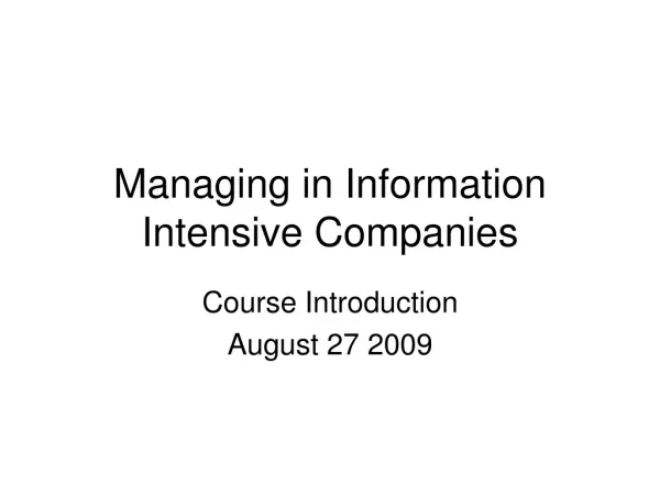 Managing in Information Intensive Companies