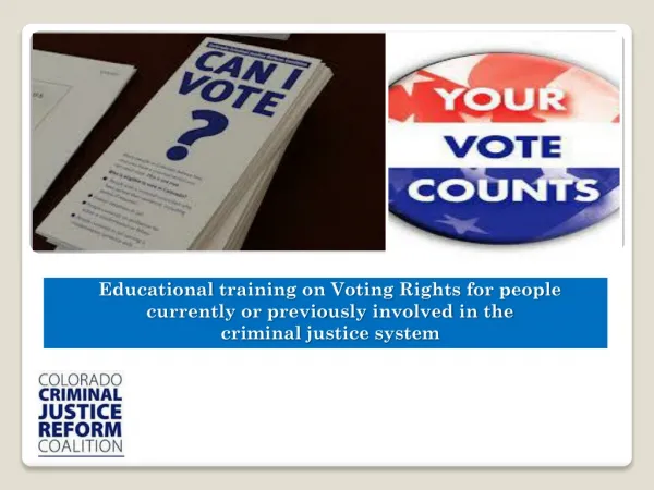 Educational t raining on Voting Rights for people currently or previously involved in the