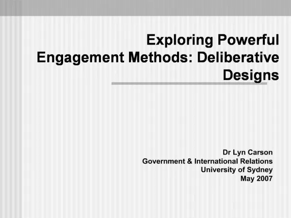 Exploring Powerful Engagement Methods: Deliberative Designs