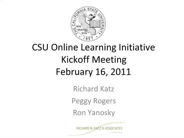 CSU Online Learning Initiative Kickoff Meeting February 16, 2011