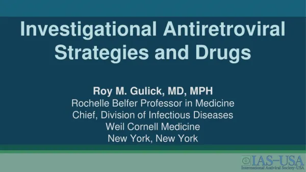 Investigational Antiretroviral Strategies and Drugs