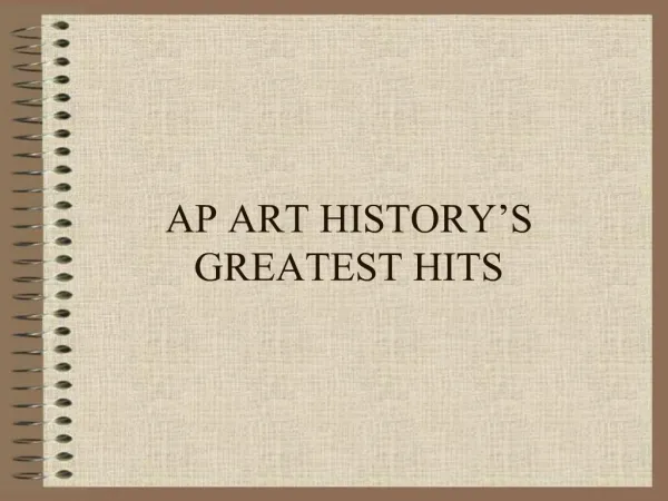 AP ART HISTORY S GREATEST HITS