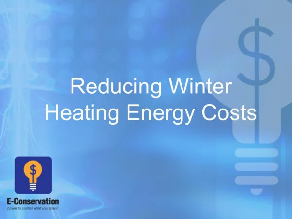 Reducing Winter Heating Energy Costs
