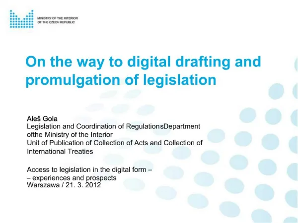 On the way to digital drafting and promulgation of legislation
