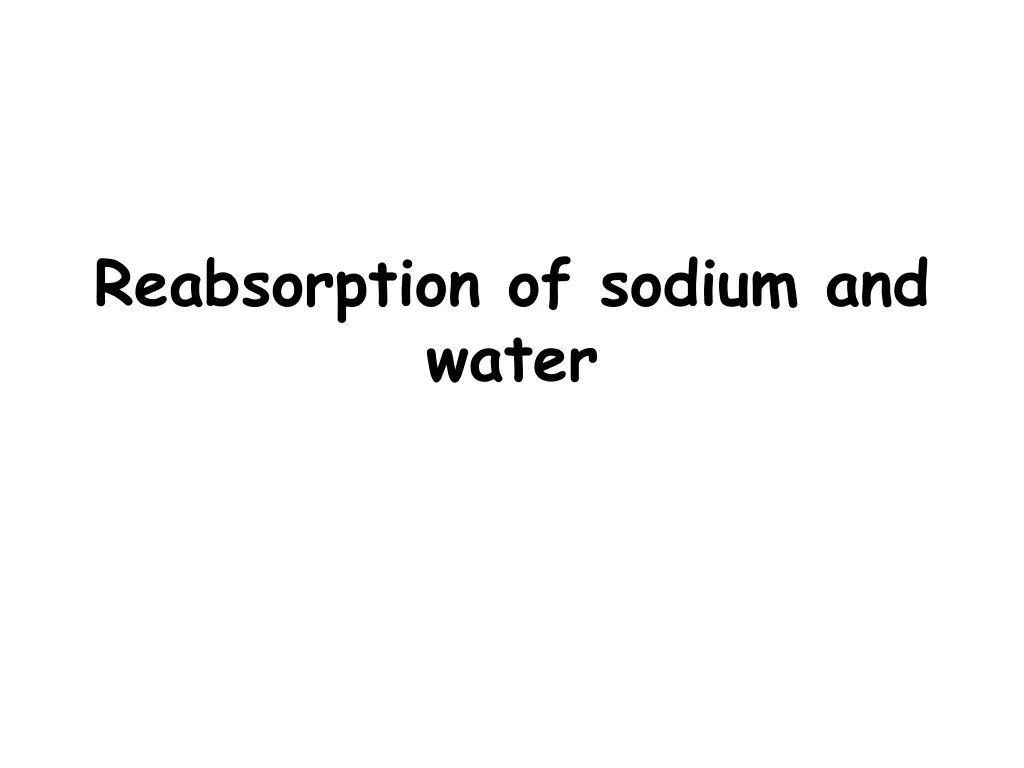 reabsorption of sodium and water