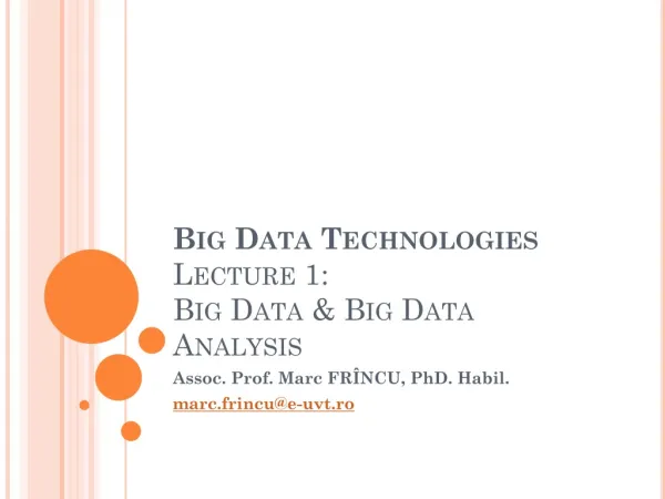 Big Data Technologies Lecture 1: Big Data &amp; Big Data Analysis