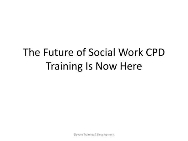 The Future of Social Work CPD Training Is Now Here