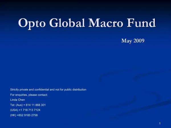 Opto Global Macro Fund May 2009