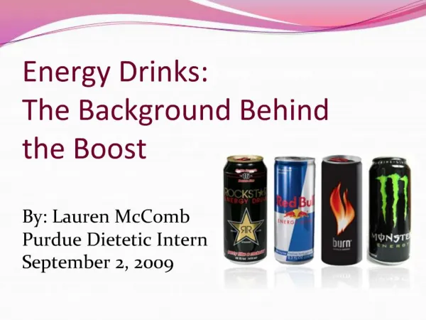 Energy Drinks: The Background Behind the Boost