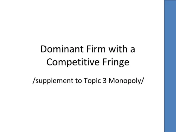Dominant Firm with a Competitive Fringe