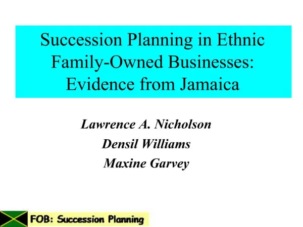 Succession Planning in Ethnic Family-Owned Businesses: Evidence from Jamaica