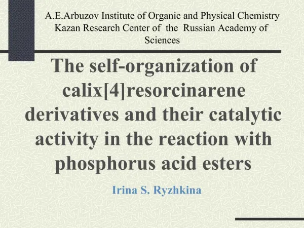 The self-organization of calix[4]resorcinarene derivatives and their catalytic activity in the reaction with phosphorus