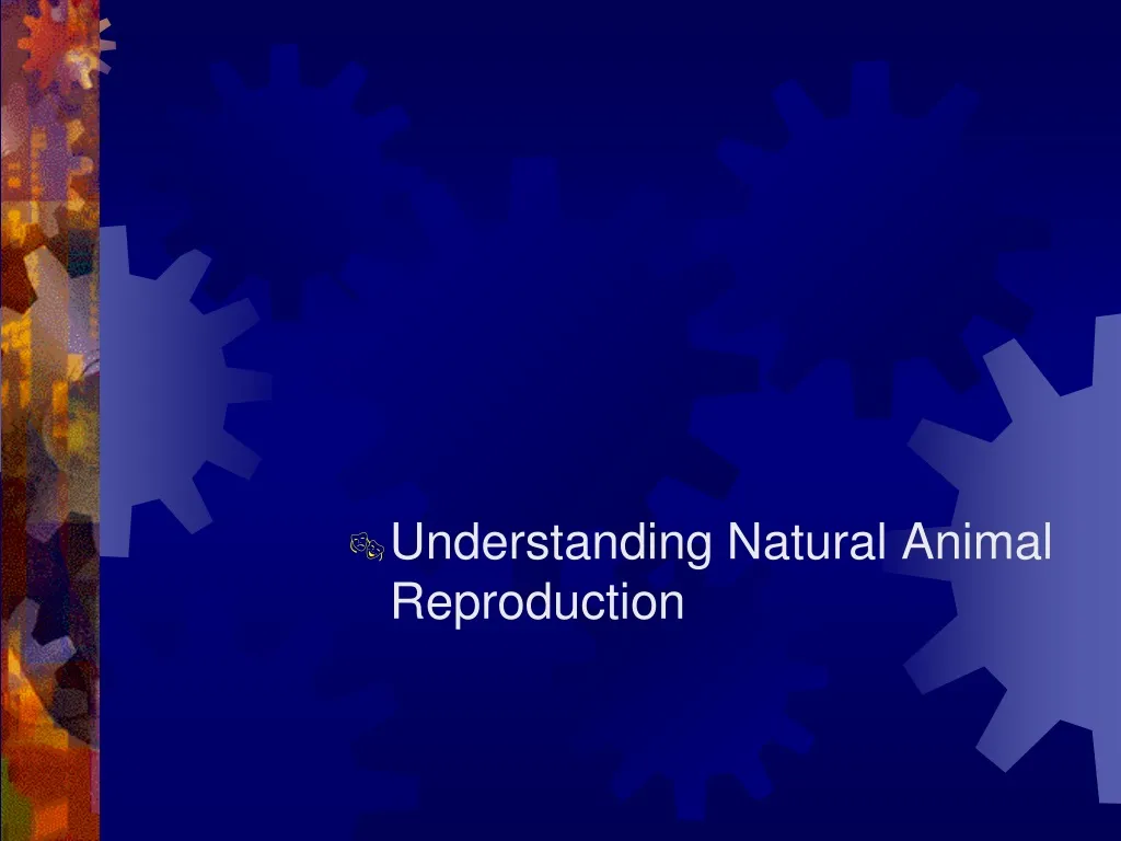 understanding natural animal reproduction