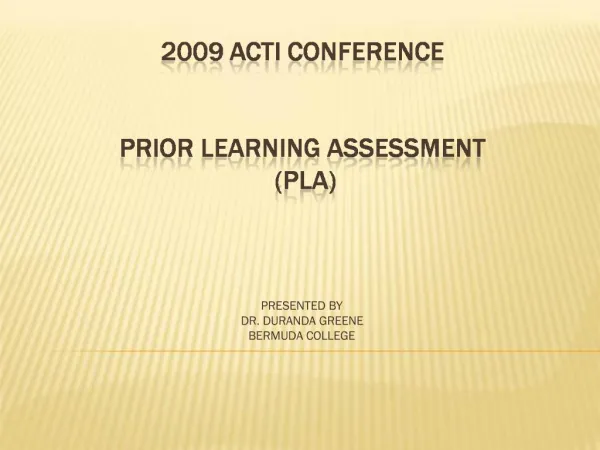 2009 ACTI CONFERENCE PRIOR LEARNING ASSESSMENT PLA