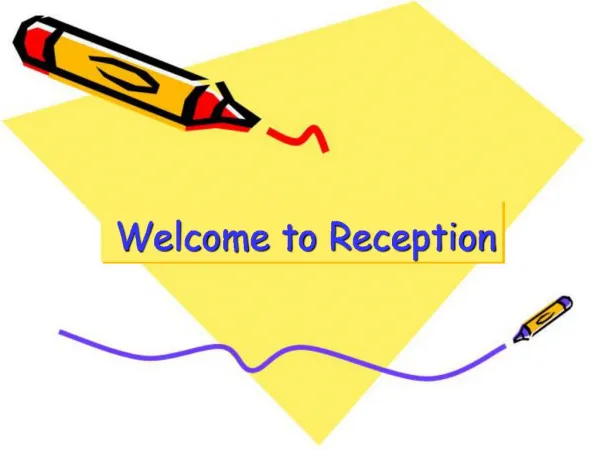 Welcome to Reception