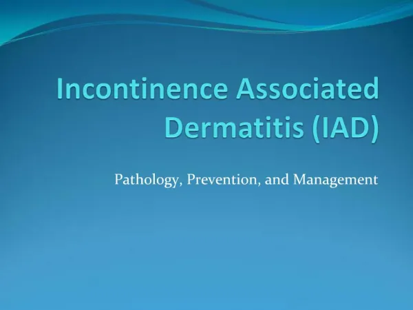 Incontinence Associated Dermatitis IAD