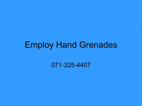 Employ Hand Grenades