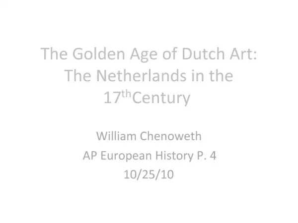 The Golden Age of Dutch Art: The Netherlands in the 17th Century