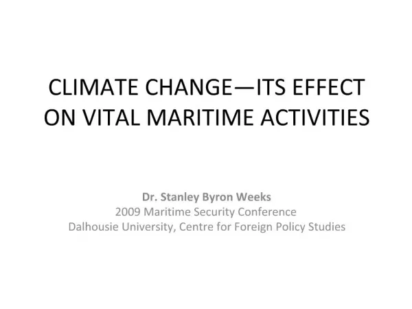 CLIMATE CHANGE ITS EFFECT ON VITAL MARITIME ACTIVITIES