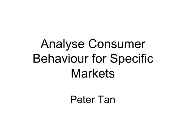 Analyse Consumer Behaviour for Specific Markets