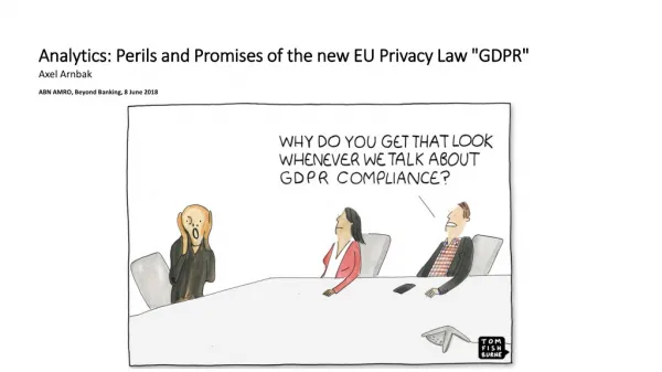 Analytics: Perils and Promises of the new EU Privacy Law &quot;GDPR&quot;