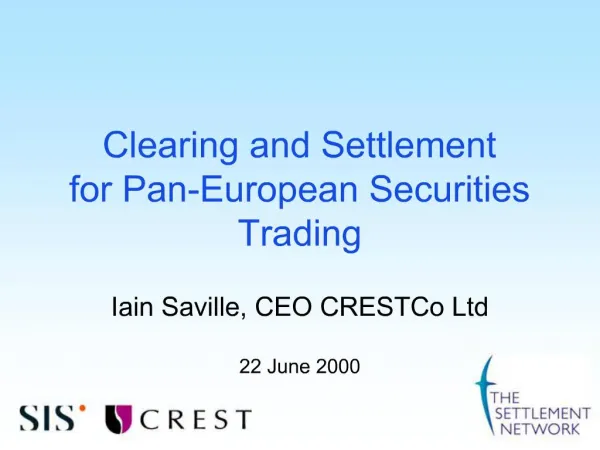 Clearing and Settlement for Pan-European Securities Trading