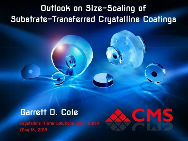 Outlook on Size-Scaling of Substrate-Transferred Crystalline Coatings Garrett D. Cole
