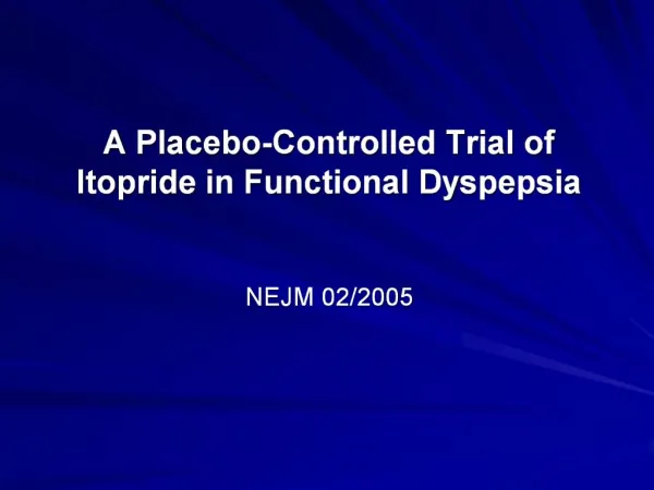 A Placebo-Controlled Trial of Itopride in Functional Dyspepsia
