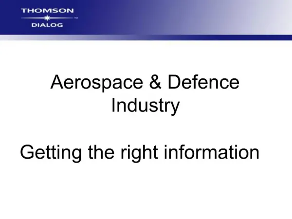 Aerospace Defence Industry Getting the right information