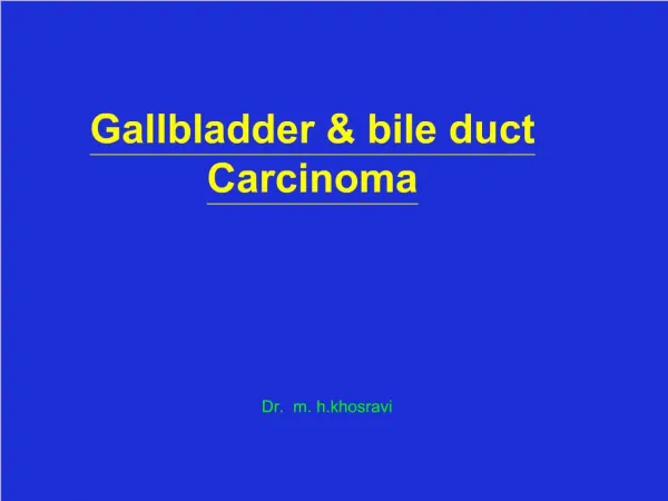 Gallbladder bile duct Carcinoma