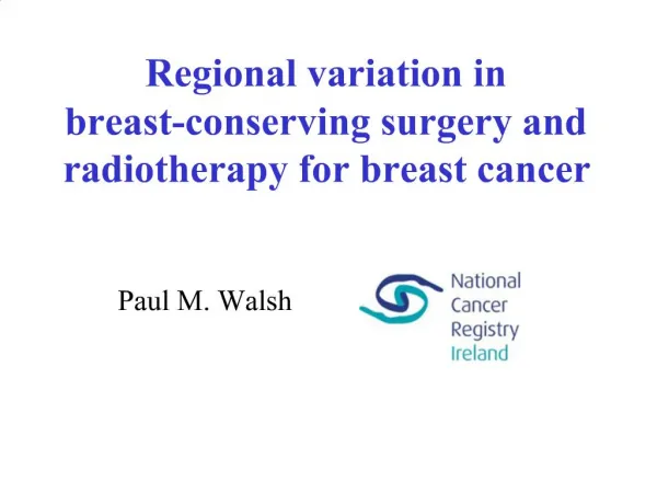 Regional variation in breast-conserving surgery and radiotherapy for breast cancer