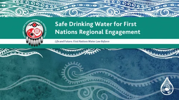 Update on Current Status of Safe Drinking Water for First Nations Act (SDWFNA)