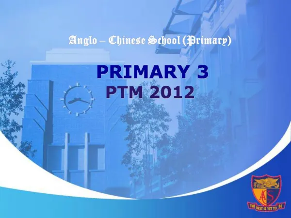 Anglo Chinese School Primary PRIMARY 3 PTM 2012