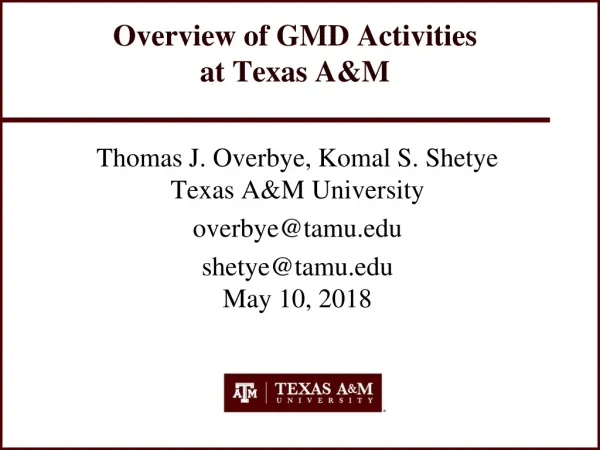 Overview of GMD Activities at Texas A&amp;M