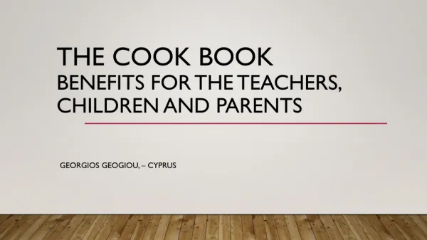 The Cook Book Benefits for the teachers, children and parents