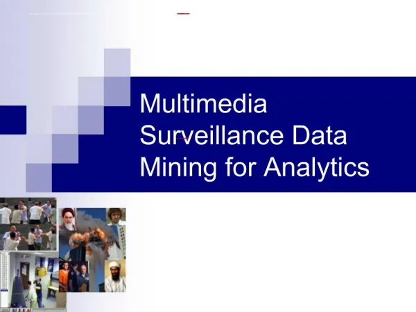Multimedia Surveillance Data Mining for Analytics