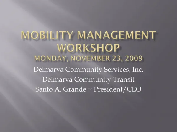Mobility management workshop MONDAY, NOVEMBER 23, 2009