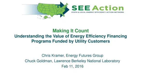 Chris Kramer, Energy Futures Group Chuck Goldman, Lawrence Berkeley National Laboratory