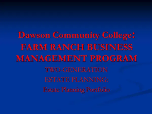 Dawson Community College: FARM RANCH BUSINESS MANAGEMENT PROGRAM